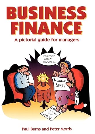 business finance a pictorial guide for managers 1st edition paul burns ,peter morris 075061899x,