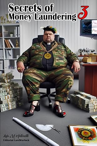 secrets of money laundering 1st edition luis m antonetti b0cqz3523j, 979-8873011582