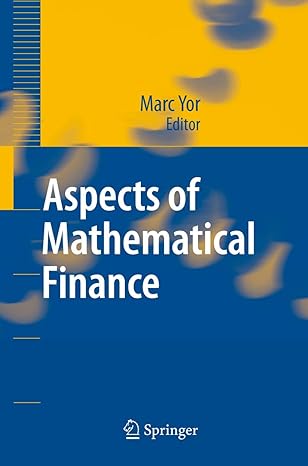 aspects of mathematical finance 1st edition marc yor ,k qechar 364209452x, 978-3642094521