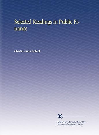 selected readings in public finance 1st edition charles jesse bullock b002iyechs