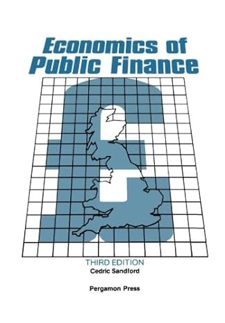 economics of public finance an economic analysis of government expenditure and revenue in the united kingdom