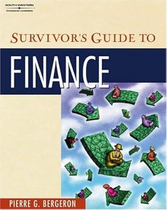survivors guide to finance 1st edition pierre g bergeron 0538725176, 978-0538725170