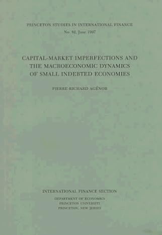 capital market imperfections and the macroeconomic dynamics of small indebted economies 1st edition pierre