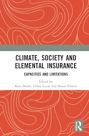 climate society and elemental insurance 1st edition kate booth ,chloe lucas ,shaun french 0367743876,