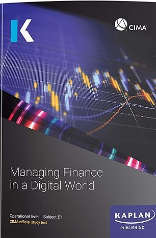 e1 managing finance in a digital world exam practice kit 1st edition kaplan 1787407209, 978-1787407206
