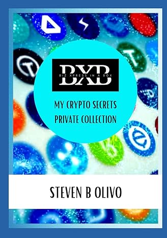 my crypto secrets private collection 1st edition steven b olivo b0cxm3fvrn, 979-8884274884