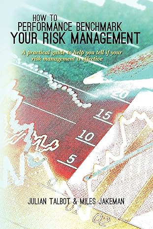how to performance benchmark your risk management a practical guide to help you tell if your risk management