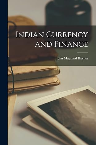 indian currency and finance 1st edition john maynard keynes 1015897002, 978-1015897007