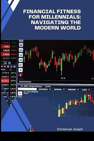 financial fitness for millennials navigating the modern world 1st edition emmanuel joseph 2004923911,