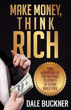 make money think rich 1st edition dale buckner 1622876881, 978-1622876884