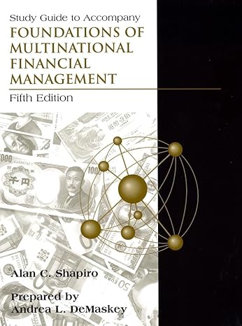 study guide to accompany foundations of multinational financial management 5th edition alan c shapiro ,andrea