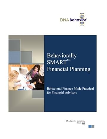 behaviorally smart financial planning behavioral finance made practical for financial advisors 1st edition