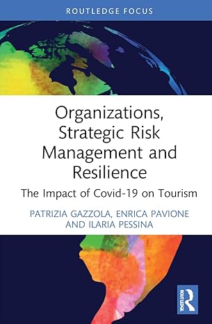 organizations strategic risk management and resilience 1st edition patrizia gazzola ,enrica pavione ,ilaria