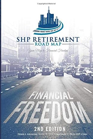 shp retirement road map your map to financial freedom 1st edition keith w ellis jr ,matthew c peck cfp ,derek