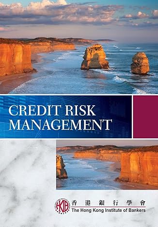 credit risk management 1st edition hong kong institute of bankers 0470827491, 978-0470827499