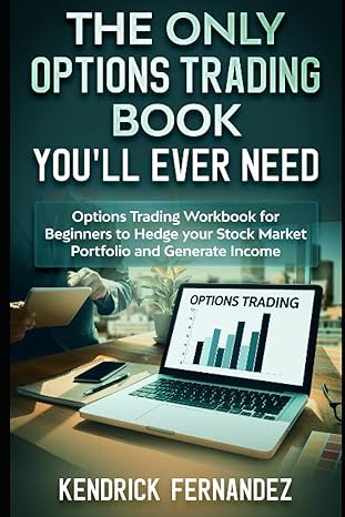 the only options trading book you will ever need options trading workbook for beginners to hedge your stock