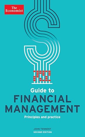the economist guide to financial management principles and practice 2nd edition the economist ,john tennent