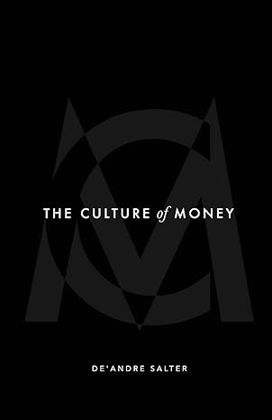 the culture of money 1st edition de'andre salter 1953307116, 978-1953307118