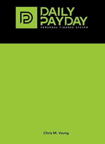 the daily payday personal finance system 1st edition chris m young 1736306014, 978-1736306017