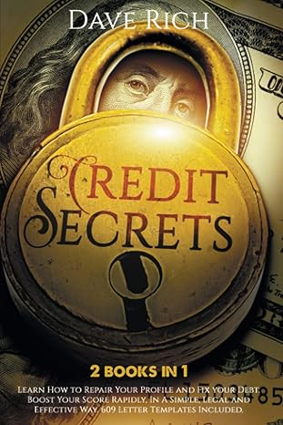 credit secrets 2 books in 1 learn how to repair your profile and fix your debt boost your score rapidly in a