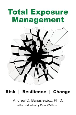 total exposure management 1st edition andrew d banasiewicz ,dave weidman 0981569056, 978-0981569055