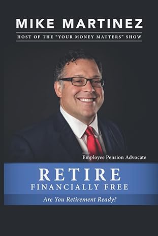 retire financially free are you retirement ready 1st edition mike martinez b0954pw5qz, 979-8745349409
