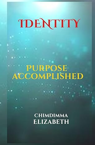 identity purpose accomplished 1st edition chimdimma elizabeth b0clm2z6c8, 979-8865167877