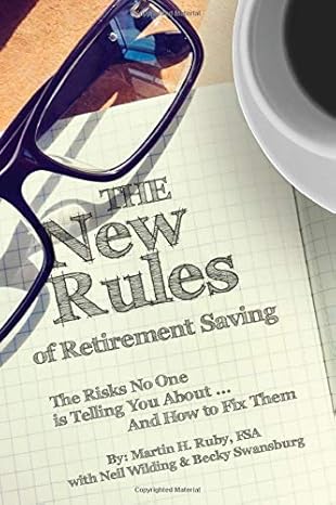 the new rules of retirement saving the risks no one is telling you about and how to fix them 1st edition