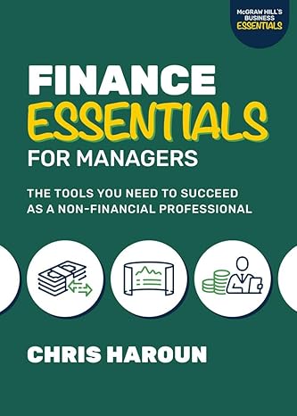 finance essentials for managers the tools you need to succeed as a nonfinancial professional 1st edition