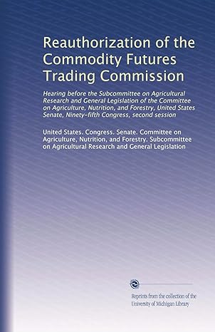reauthorization of the commodity futures trading commission hearing before the subcommittee on agricultural