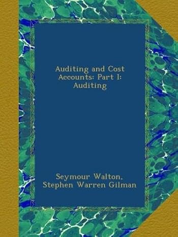 auditing and cost accounts part i auditing 1st edition seymour walton ,stephen warren gilman b009mynigi