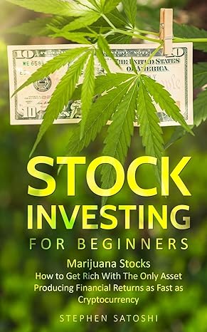stock investing for beginners marijuana stocks how to get rich with the only asset producing financial