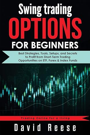 swing trading options for beginners best strategies tools setups and secrets to profit from short term