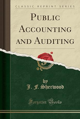 public accounting and auditing 1st edition j f sherwood 1330261852, 978-1330261859