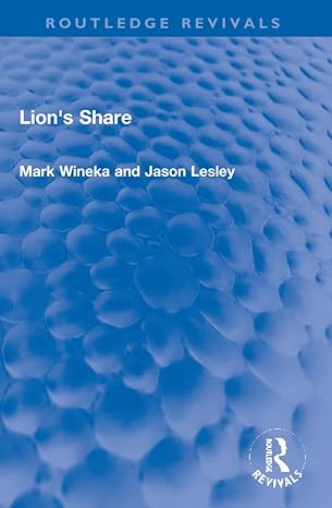 lions share 1st edition mark wineka ,jason lesley 0367760436, 978-0367760434