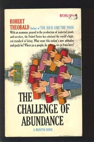 the challenge of abundance 1st edition robert theobald 0451603958, 978-0451603951