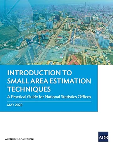 introduction to small area estimation techniques a practical guide for national statistics offices 1st