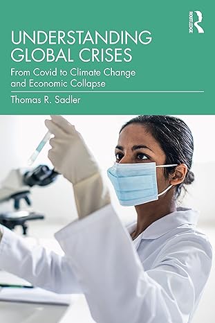 understanding global crises 1st edition thomas sadler 1032315024, 978-1032315027