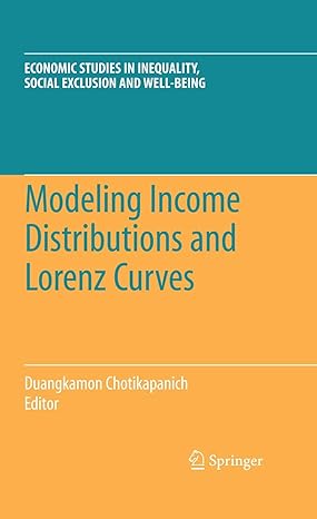 modeling income distributions and lorenz curves 1st edition duangkamon chotikapanich 1441924930,