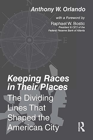 keeping races in their places 1st edition anthony orlando 0367680378, 978-0367680374