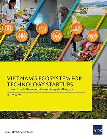 viet nams ecosystem for technology startups 1st edition asian development bank 9292696300, 978-9292696306