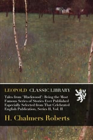 tales from blackwood being the most famous series of stories ever published especially selected from that