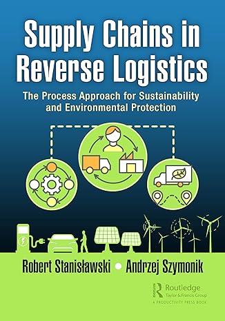 supply chains in reverse logistics 1st edition robert stanislawski ,andrzej szymonik 1032445289,