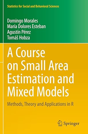 a course on small area estimation and mixed models methods theory and applications in r 1st edition domingo