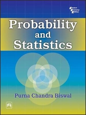 probability and statistics 1st edition purna chandra biswal 8120331400, 978-8120331402