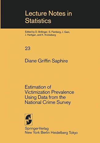 estimation of victimization prevalence using data from the national crime survey 1st edition d g saphire