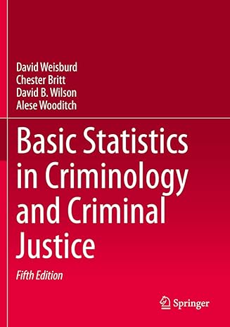 basic statistics in criminology and criminal justice 5th edition david weisburd ,chester britt ,david b