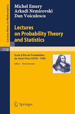lectures on probability theory and statistics ecole dete de probabilites de saint flour xxviii 1998 2000th