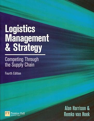 logistics management and strategy competing through the supply chain 4th edition alan harrison ,remko van