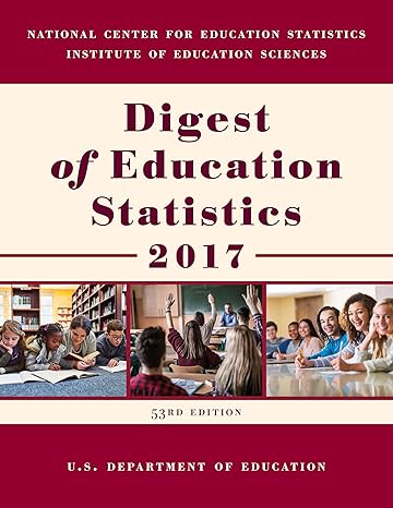 digest of education statistics 2017 1st edition education department 1641433892, 978-1641433891